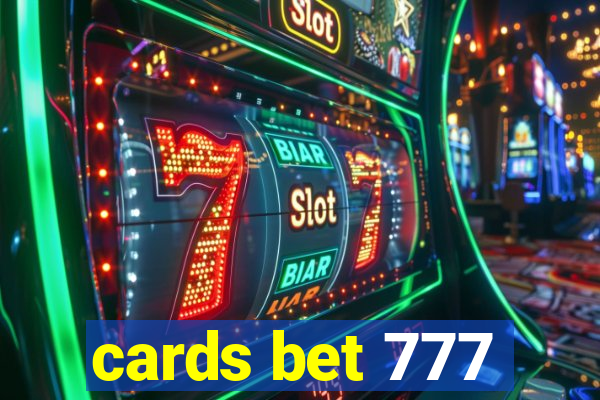 cards bet 777